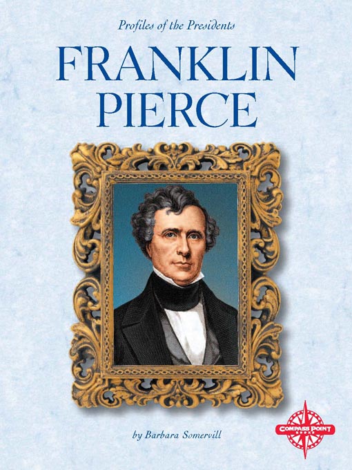 Title details for Franklin Pierce by Barbara A. Somervill - Available